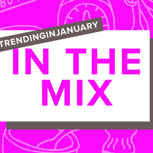 In the Mix for January: Achieving Pizza Mind, Vegan Faves, and Staple Swaps