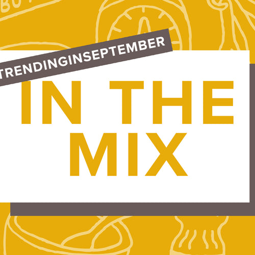 In the Mix for September: New Dips, A Must-Have Pantry Staple, and Whole30 Frozen Faves