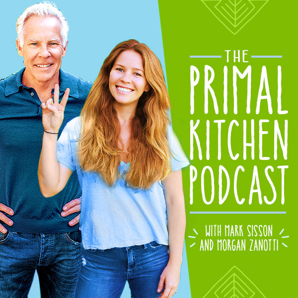 01: The Primal Kitchen Story with Mark & Morgan