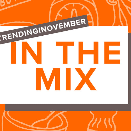 In the Mix for November: Collagen Call Outs, Gravy Love, and the Holiday Season Starts